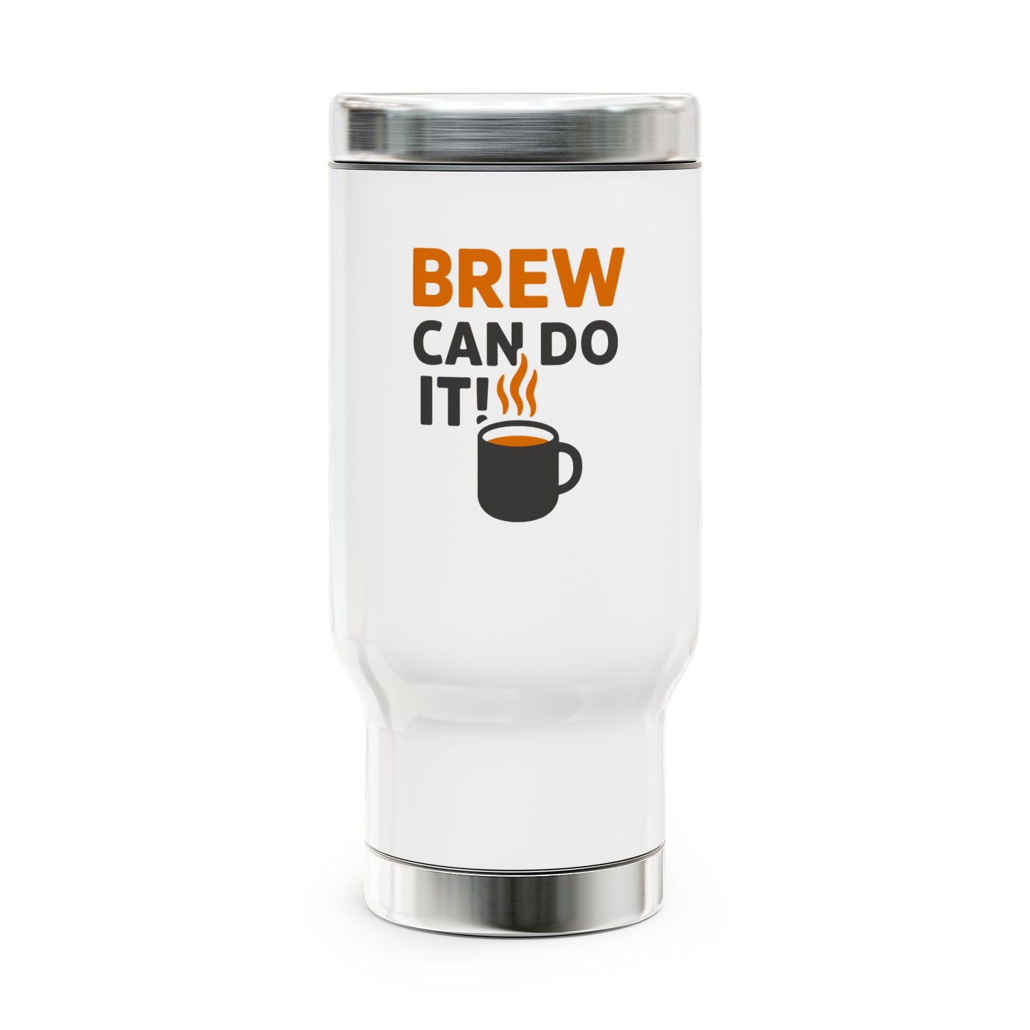 "Brew Can Do It" Stainless Steel Travel Mug with Handle