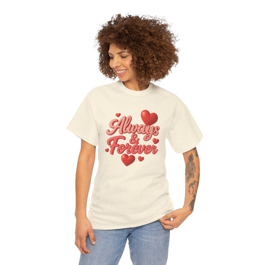 "Always & Forever" V-Day Unisex Tee