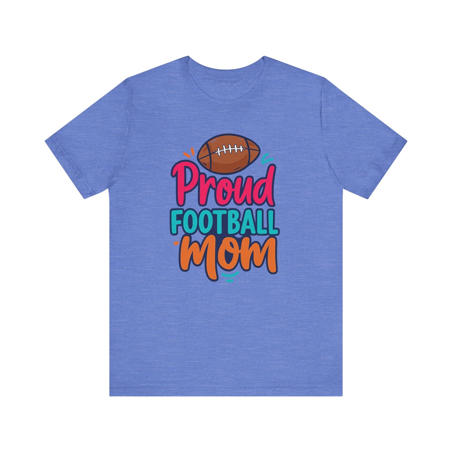 "Proud Football Mom" Short Sleeve Tee