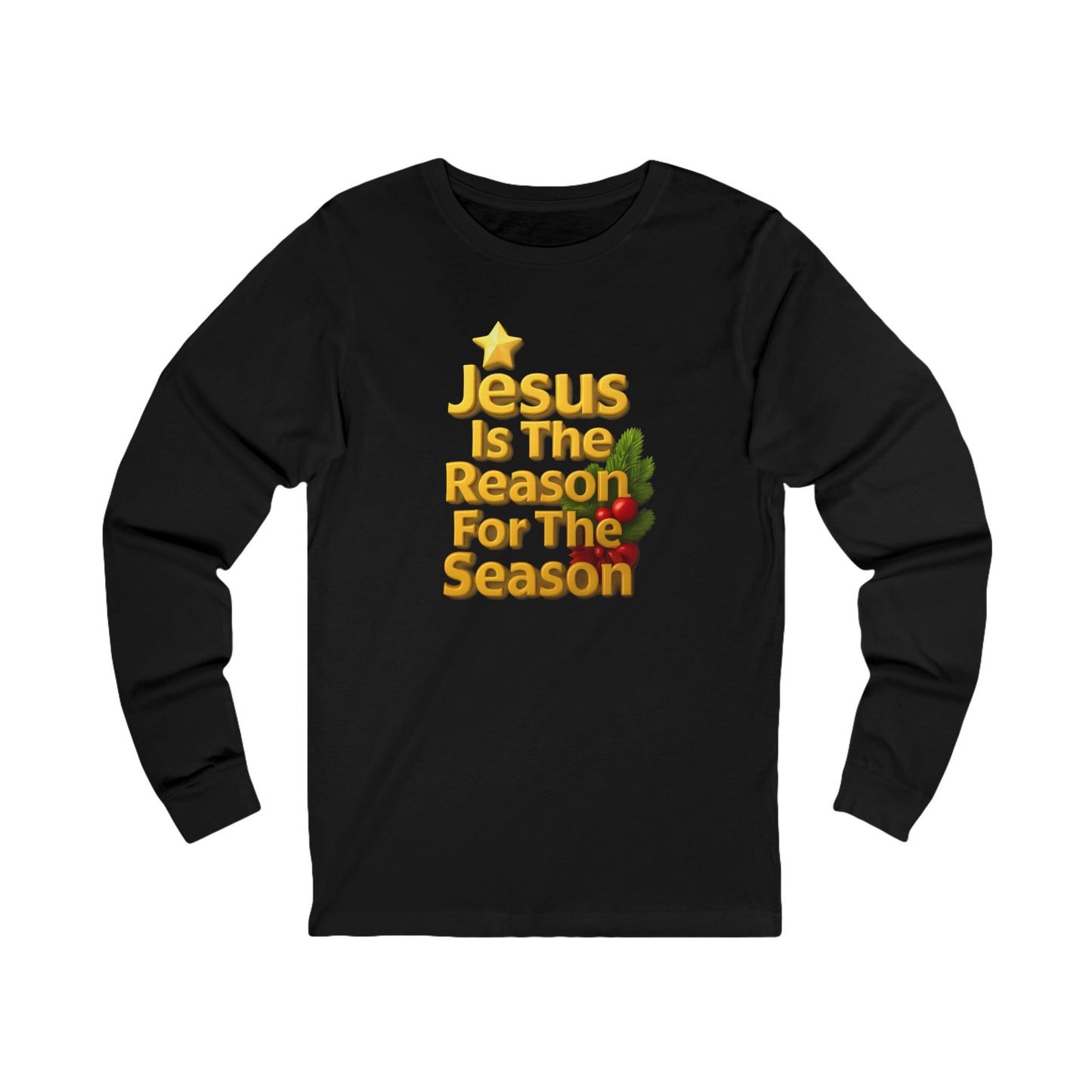 "Jesus Is The Reason For The Season" Unisex Long Sleeve Tee