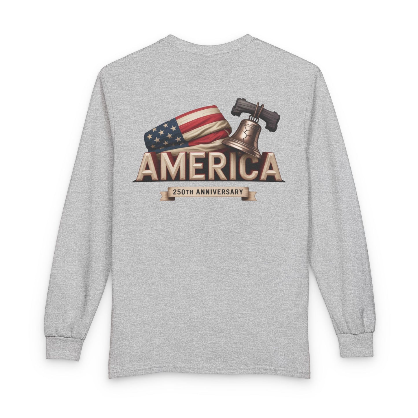 AMERICA 250TH ANNIVERSARY – Patriotic Long-Sleeve Shirt Unisex Long T-Shirt