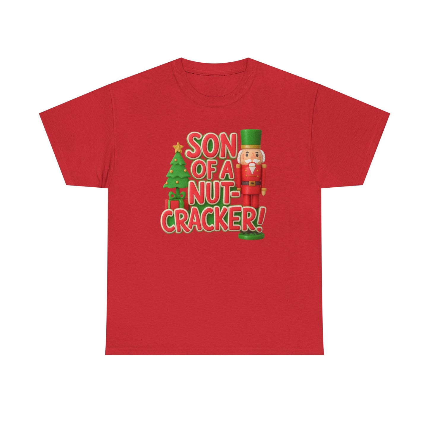 "Son of A Nutcracker!" Unisex Tee