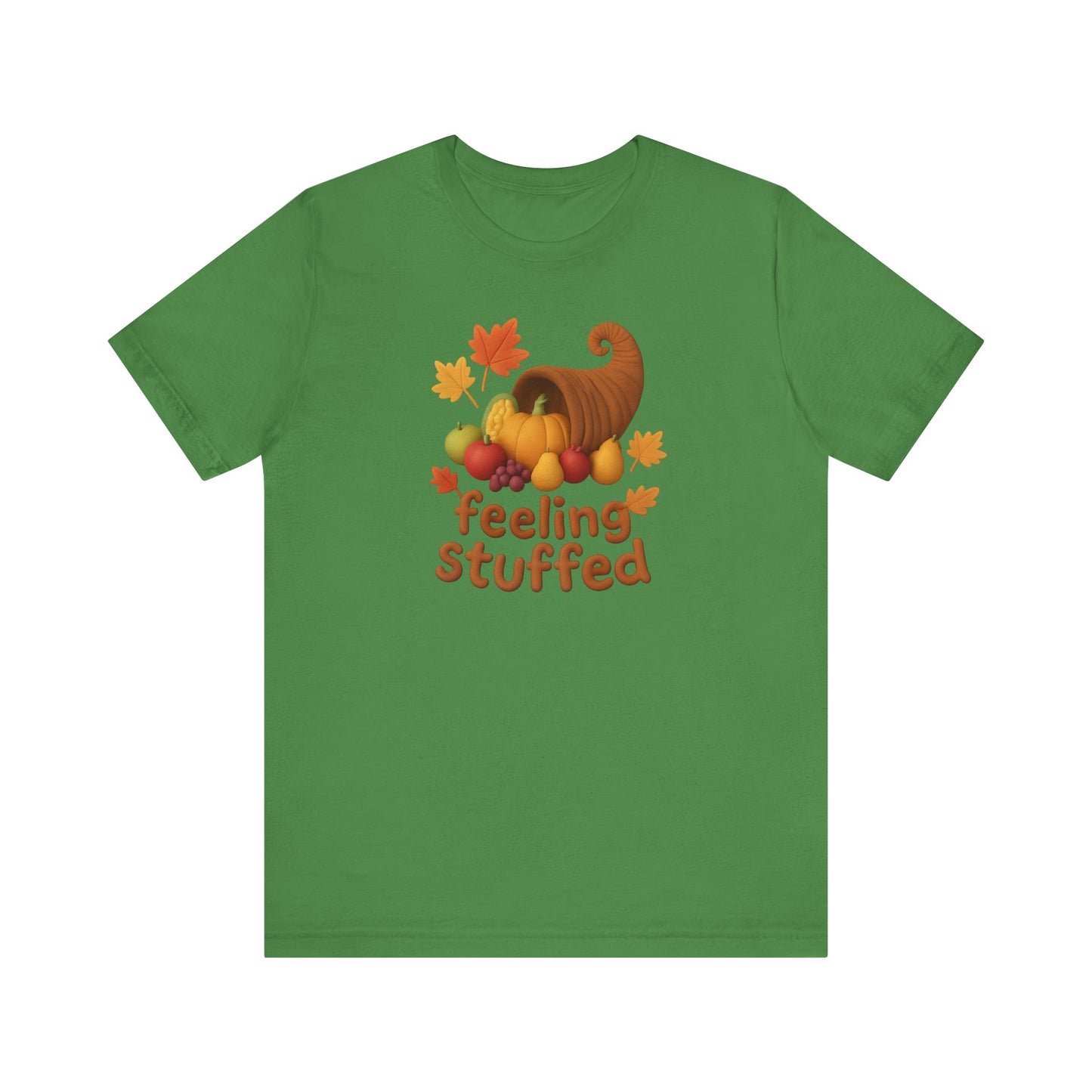 "Feeling Stuffed" Thanksgiving Unisex Tee