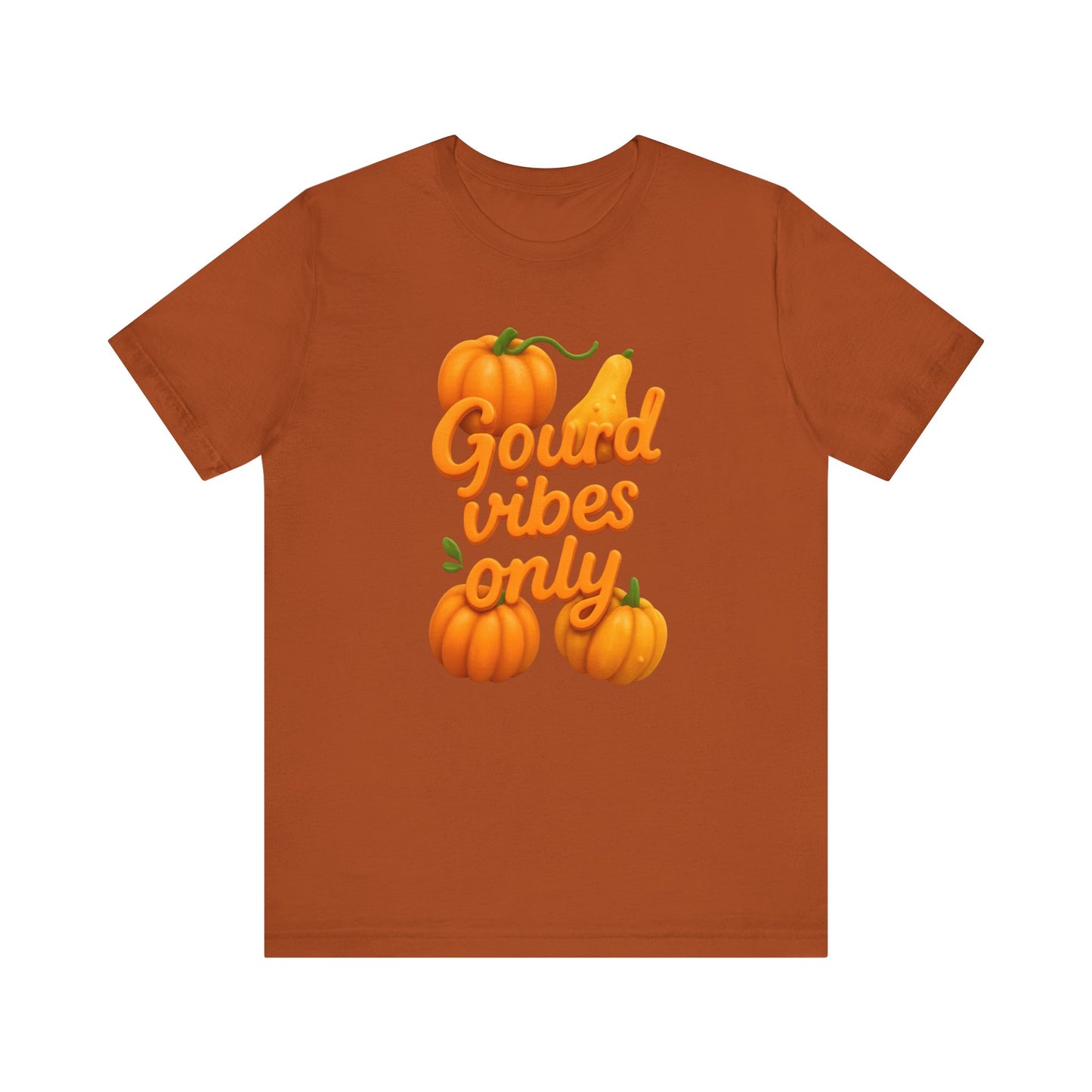 "Gourd Vibes Only" Fall Unisex Tee