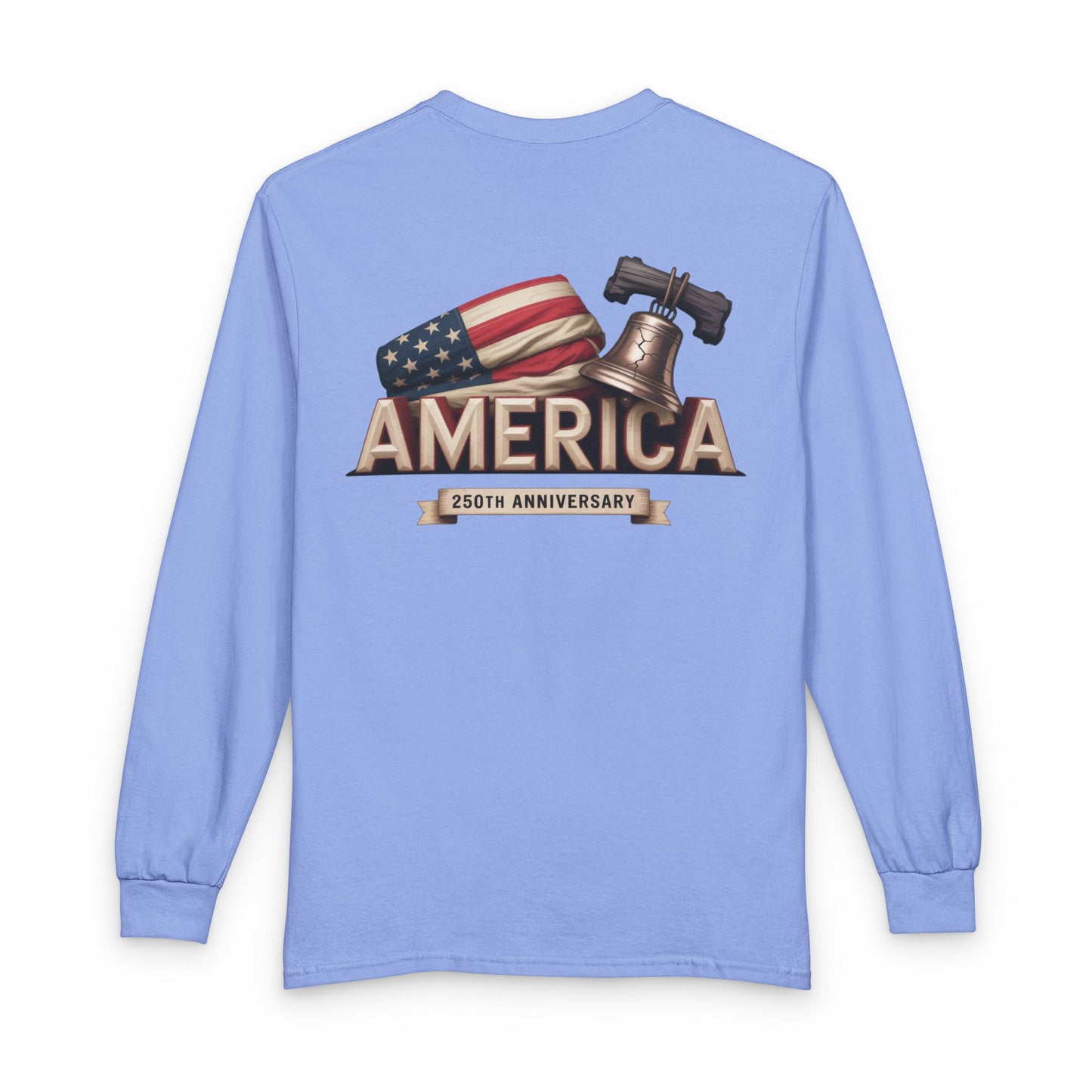 AMERICA 250TH ANNIVERSARY – Patriotic Long-Sleeve Shirt Unisex Long T-Shirt