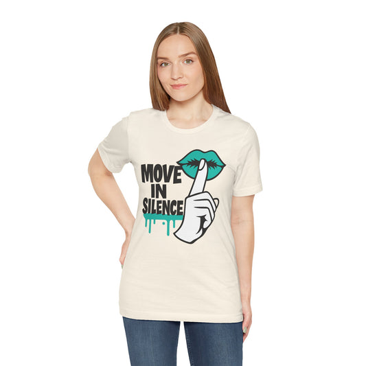 Move In Silence - Unisex Jersey Short Sleeve Tee
